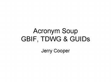 Acronym Soup GBIF, TDWG