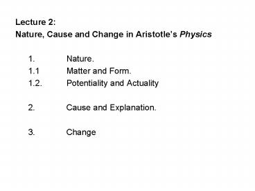 Nature, Cause and Change in Aristotles Physics