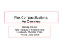 Flux Compactifications: An Overview PowerPoint PPT Presentation