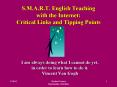S'M'A'R'T' English Teaching with the Internet: Critical Links and Tipping Points PowerPoint PPT Presentation