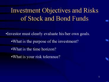 Investment Objectives and Risks of Stock and Bond Funds