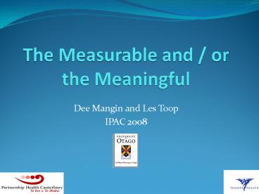 The Measurable and or the Meaningful