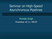 Seminar on HighSpeed Asynchronous Pipelines