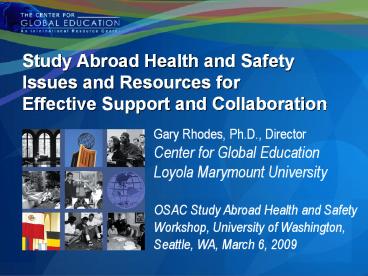 Study Abroad Health and Safety Issues and Resources for Effective Support and Collaboration