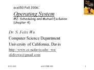 ecs150 Fall 2006: Operating System