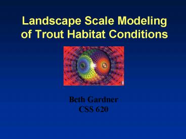 Landscape Scale Modeling of Trout Habitat Conditions