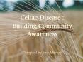 Celiac Disease : Building Community Awareness PowerPoint PPT Presentation
