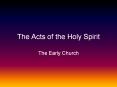 The%20Acts%20of%20the%20Holy%20Spirit PowerPoint PPT Presentation