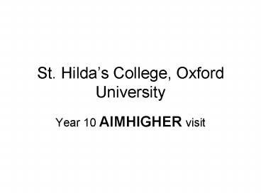 St' Hildas College, Oxford University