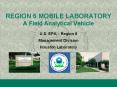REGION 6 MOBILE LABORATORY A Field Analytical Vehicle PowerPoint PPT Presentation