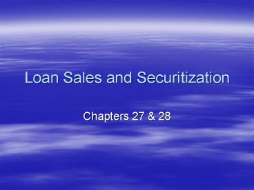 Loan Sales and Securitization