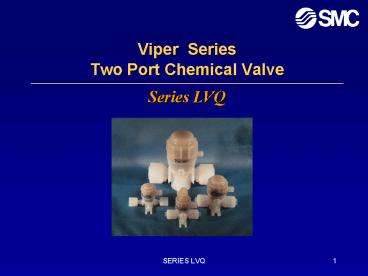 Viper Series Two Port Chemical Valve