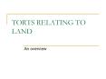 TORTS RELATING TO LAND PowerPoint PPT Presentation