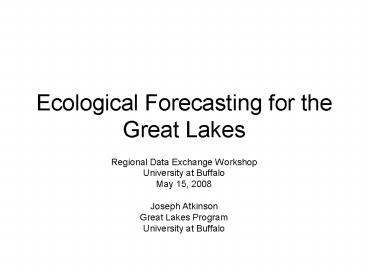 Ecological Forecasting for the Great Lakes