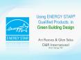 Using ENERGY STAR Qualified Products in Green Building Design