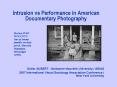 Intrusion vs Performance in American Documentary Photography PowerPoint PPT Presentation