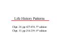 Life History Patterns PowerPoint PPT Presentation