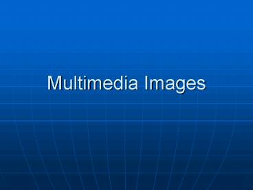 PPT – Multimedia Images PowerPoint presentation | free to view - id ...