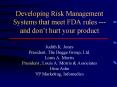 Developing Risk Management Systems that meet FDA rules and dont hurt your product PowerPoint PPT Presentation