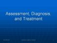 Assessment, Diagnosis, and Treatment PowerPoint PPT Presentation