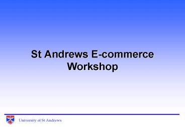 St Andrews Ecommerce Workshop
