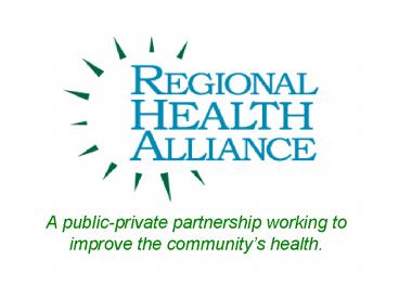 A publicprivate partnership working to improve the communitys health'