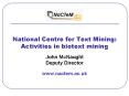 National Centre for Text Mining: Activities in biotext mining PowerPoint PPT Presentation