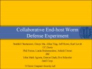 Collaborative Endhost Worm Defense Experiment