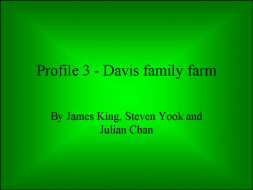 Profile 3 Davis family farm