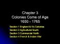 Chapter 3 Colonies Come of Age 1650 - 1765 PowerPoint PPT Presentation