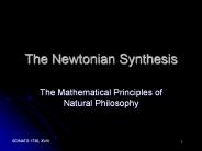 The Newtonian Synthesis
