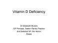 Vitamin D Deficiency PowerPoint PPT Presentation