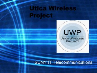 Utica Wireless Project