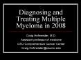 Diagnosing and Treating Multiple Myeloma in 2008 PowerPoint PPT Presentation
