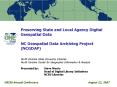 Preserving State and Local Agency Digital Geospatial Data NC Geospatial Data Archiving Project (NCGDAP) North Carolina State University Libraries North Carolina Center for Geographic Information PowerPoint PPT Presentation