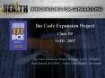 Bar Code Expansion Project, Class 110, 2007 VHA eHealth University, Department of Veterans Affairs PowerPoint PPT Presentation