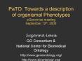 PaTO: Towards a description of organismal Phenotypes eGenomics meeting September 12th, 2006 PowerPoint PPT Presentation