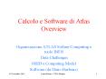 Calcolo%20e%20Software%20di%20Atlas%20Overview PowerPoint PPT Presentation