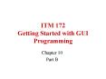 ITM 172 Getting Started with GUI Programming PowerPoint PPT Presentation