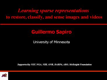 Learning sparse representations to restore, classify, and sense images and videos