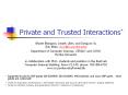 Private and Trusted Interactions* PowerPoint PPT Presentation