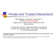 Private and Trusted Interactions*