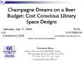 Champagne Dreams on a Beer Budget: Cost Conscious Library Space Designs PowerPoint PPT Presentation