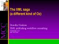 The XML saga (a different kind of Oz) PowerPoint PPT Presentation