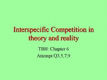 Interspecific Competition in theory and reality