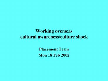 Working overseas cultural awarenessculture shock