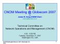CNOM Meeting Globecom 2007 PowerPoint PPT Presentation