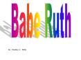 Babe Ruth PowerPoint PPT Presentation