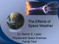 The Effects of Space Weather PowerPoint PPT Presentation