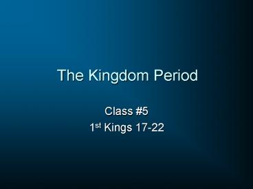 The Kingdom Period